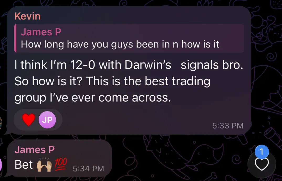 Member message: I think I'm 12-0 with Darwin's signals. This is the best trading group I've ever come across.